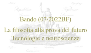 Bando (07/2022BF) - La filosofia alla prova del futuro Tecnologie e neuroscienze