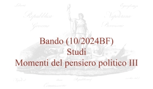 Bando (10/2024BF) – Studi. Momenti del pensiero politico III