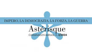 Astérisque - Impero. La democrazia, la forza, la guerra