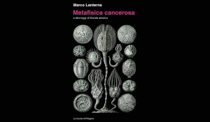 Marco Lanterna - Metafisica cancerosa