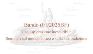 Bando (01/2025BF) – Una esplorazione inesauribile. Seminari sul mondo antico e sulla sua tradizione