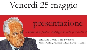 Il demone della politica. Antologia di scritti (1958-2015)